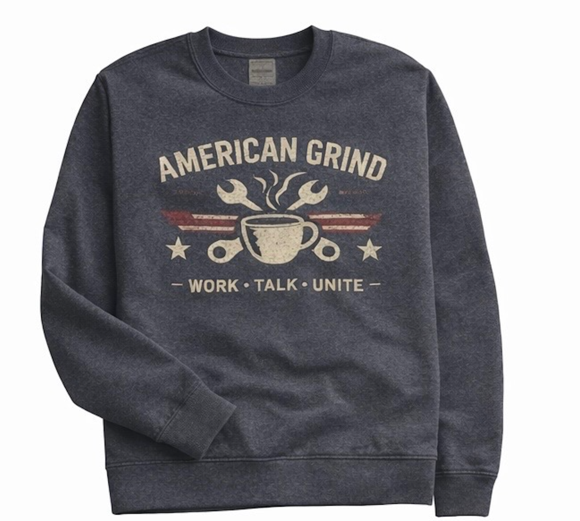 American Grind "Work•Talk•Unite" Crewneck Sweater
